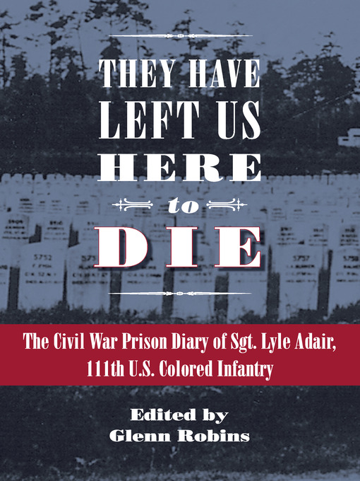 Title details for They Have Left Us Here to Die by Glenn Robins - Available
